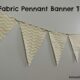 Easy Fabric Pennant Banner Tutorial