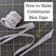 How to Make Continuous Bias Tape Binding!