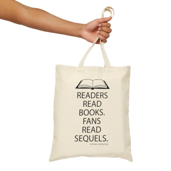 Readers Read Books. Fans Read Sequels. Cotton Tote Bag