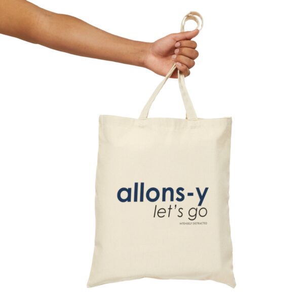 Allons-y, Let’s Go. Cotton Tote Bag