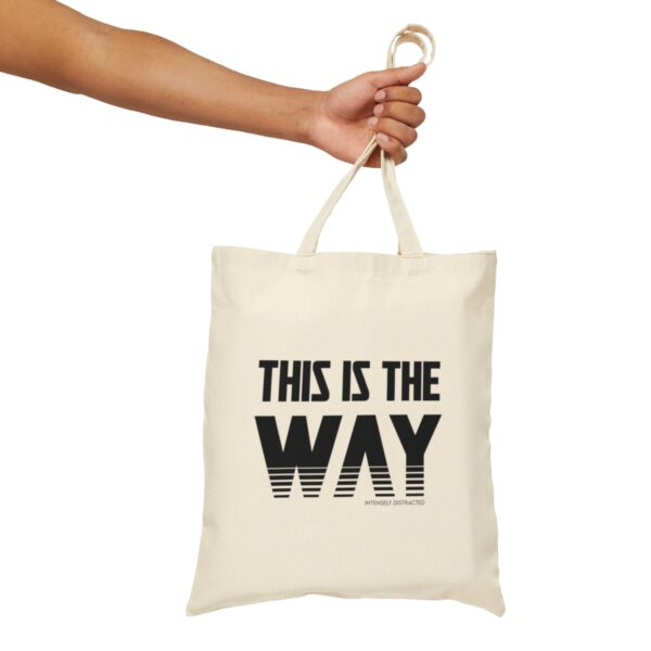 This is the Way. Cotton Tote Bag